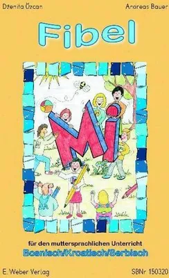 Obrázek produktu pro Mi. Lese-Rechtschreib-Fibel für Kinder mit bosnischer/kroatischer/serbischer Muttersprache (Lehrplan 2023)