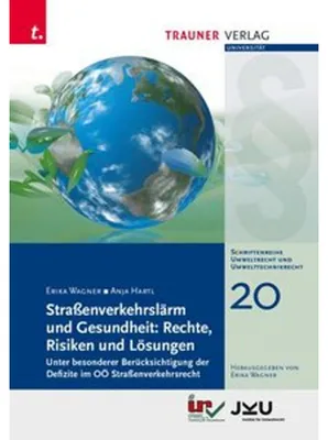 Immagine prodotto di Straßenverkehrslärm und Gesundheit: Rechte, Risiken und Lösungen, Umweltrecht und Umwelttechnikrecht Band 20
