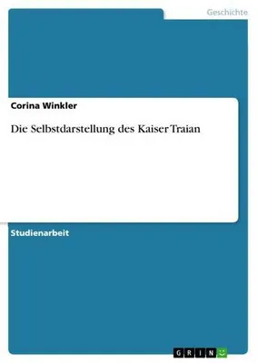 Produktbild von Die Selbstdarstellung des Kaiser Traian