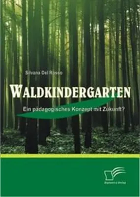 Obrázok produktu pre Waldkindergarten: Ein pädagogisches Konzept mit Zukunft?