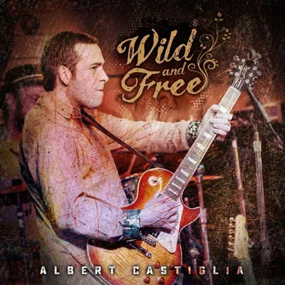 Obrázek produktu pro Albert Castile: Wild And Free: Live