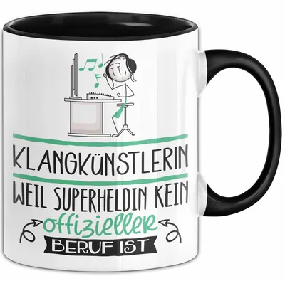Produktbild von Klangkünstlerin Geschenk Tasse Lustiger Spruch Klangkünstlerin Weil Superheldin Kein Offizieller Beruf Ist Geschenkidee (Schwarz)
