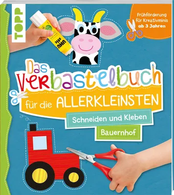 Produktbild von Das Verbastelbuch für die Allerkleinsten Schneiden und Kleben Bauernhof