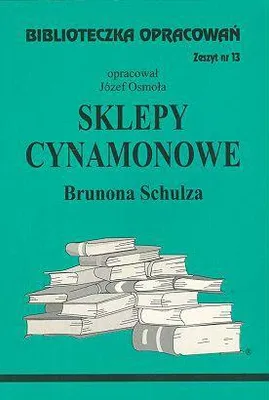 Produktbild von Biblioteczka opracowañ Sklepy cynamonowe Brunona Schulza (Buch auf Polnisch)