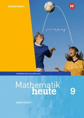 Produktbild von Mathematik heute 9. Arbeitsheft mit Lösungen. Realschulbildungsgang. Für Thüringen