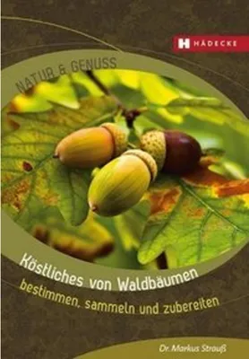 Produktbild von Köstliches von Waldbäumen