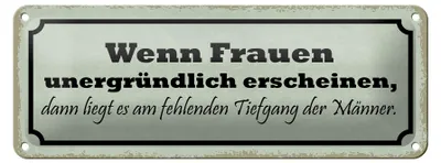 Produktbild von Blechschild Spruch 27x10cm wenn Frauen unergründlich dann Dekoration