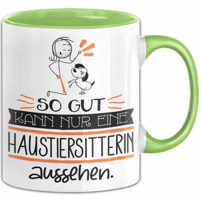 Produktbild von Haustiersitterin Geschenk Tasse So Gut Kann Nur Eine Haustiersitterin Aussehen Geschenkidee Geburtstag Weihnachten Lustig (Grün)