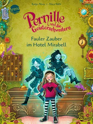 Zdjęcie produktu dla Pernille und die Geisterschwestern (2). Fauler Zauber im Hotel Mirabell