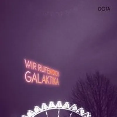 Produktbild von Wir Rufen Dich,Galaktika