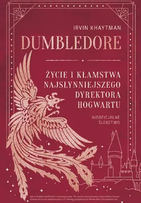 Produktbild von Dumbledore. Życie i kłamstwa najsłynniejszego dyrektora Hogwartu