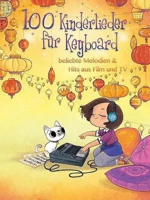 Produktbild von 100 Kinderlieder für Keyboard - beliebte Melodien & Hits aus Film und TV