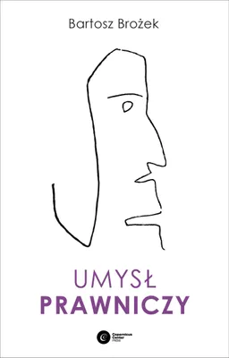 Produktbild von Umysł prawniczy - Rozważania o intuicji, wyobraźni i języku w prawie