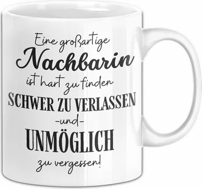 Produktbild von Nachbarin Abschied Geschenk Tasse Abschiedsgeschenk für Nachbarin Hart Zu Finden Schwer Zu Verlassen (Weiß)