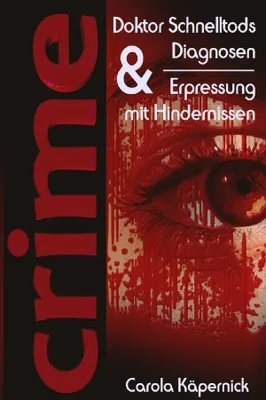 Produktbild von Crimetime - Aktion des Autorenkalenders 2021 / Crimetime - Doktor Schnelltods Diagnosen und Erpressung mit Hindernissen: Zwei Kurzkrimis