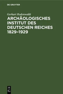 Produktbild von Archäologisches Institut des Deutschen Reiches 1829-1929