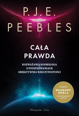 Produktbild von Cała prawda. Rozważania kosmologa o poszukiwaniach obiektywnej rzeczywistości - książka