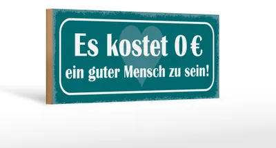 Produktbild von Holzschild Spruch 27x10cm kostet 0€ guter Mensch zu sein