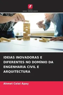 Produktbild von Ideias Inovadoras E Diferentes No Domínio Da Engenharia Civil E Arquitectura