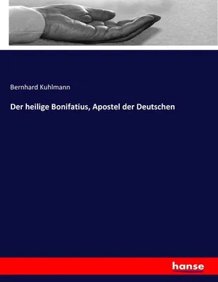 Zdjęcie produktu dla Der heilige Bonifatius, Apostel der Deutschen