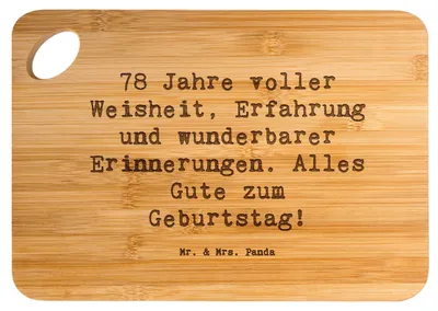 Produktbild von Mr. & Mrs. Panda Holzbrett Spruch 78. Geburtstag - Transparent - Geschenk, Brett, Geburtstagsgeschenk, Frühstücksbrett, feiern, Happy Birthday, Alter, Erfahrung