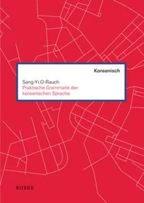 Obrázek produktu pro Praktische Grammatik der koreanischen Sprache