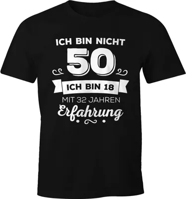 Produktbild von Ich bin nicht 50 sondern ich bin 18 mit 32 Jahren Erfahrung Geburtstag Geschenk T-Shirt Moonworks® schwarz XXL
