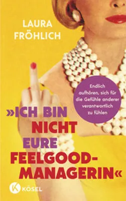 Obrázok produktu pre Ich bin nicht eure Feelgood-Managerin!