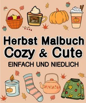 Obrázek produktu pro Herbst Malbuch Cozy & Cute Einfach und Niedlich für Erwachsene, Jugendliche, Kinder, Mädchen