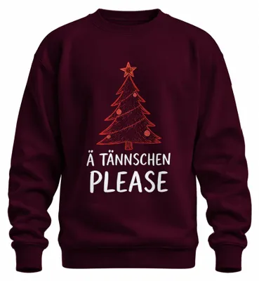 Productafbeelding van Ä TÄNNSCHEN PLEASE Kerstboom, dennenboom, kerst, Saksisch dialect, uni sweatshirt, trui, bordeauxrood, maat M