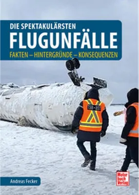 Produktbild von Die spektakulärsten Flugunfälle