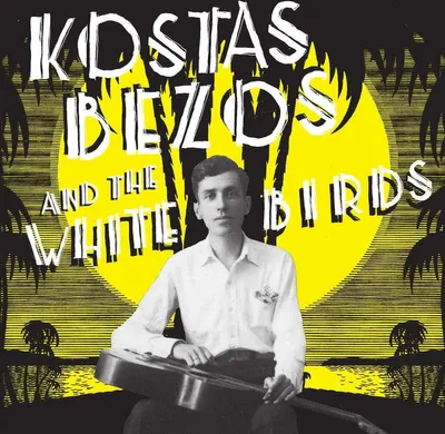 Produktbild von Kostas Bezos And The White Birds: Kostas Bezos And The White Birds -   - (LP / K)