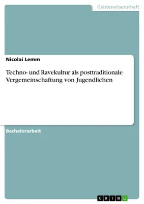 Produktbild von Techno- und Ravekultur als posttraditionale Vergemeinschaftung von Jugendlichen