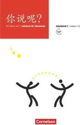 Image de Ni shuo ne? Arbeitsheft 1 Lektion 1-6