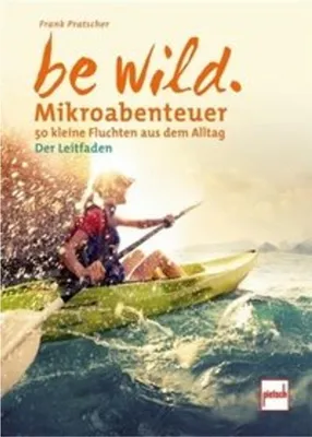 Image de Pratscher, F: be wild