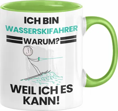 Produktbild von Wasserskifahrer Geschenk Tasse Lustiger Spruch Ich Bin Wasserskifahrer Warum Weil Ich Es Kann Geschenkidee Bester Wasserskifahrer Geburtstag Kaffee-Becher (Grün)