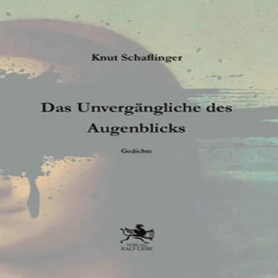Immagine prodotto di Schaflinger, K: Unvergängliche des Augenblicks