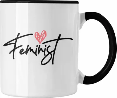 Produktbild von Trendation - Feminismus Tasse Geschenk Sexismus Gleichberichtigung Feminist Feminist Spruch Geschenkidee (Schwarz)