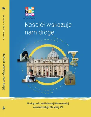 Zdjęcie produktu dla Religia Kościół wskazuje nam drogę Podręcznik dla klasy VII szkoły podstawowej