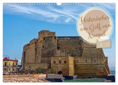 Produktbild von Historisches am Golf von Neapel (Wandkalender 2027 DIN A3 quer), CALVENDO Monatskalender