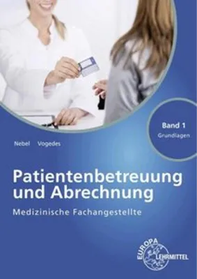 Obrázek produktu pro Medizinische Fachangestellte Patientenbetreuung und Abrechnung Band 1 - Grundlagen
