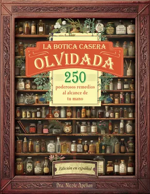 Immagine prodotto di La Botica Casera Olvidada: 250 poderosos remedios al alcance de tu mano