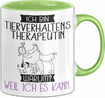 Produktbild von Tierverhaltenstherapeutin Tasse Geschenk Ich Bin Tierverhaltenstherapeutin Warum Weil Ich Es Kann Geschenkidee Geburtstag (Grün)