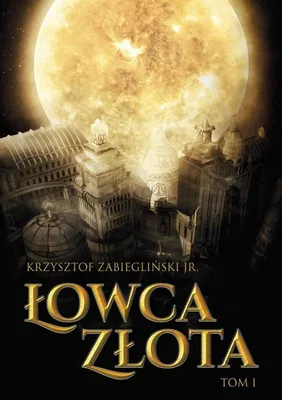 Imagen del producto de Łowca Złota Tom 1 Krzysztof Zabiegliński