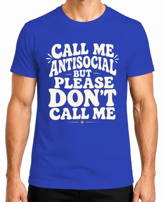 Imagen del producto de Camiseta azul "Call Me Antisocial But Please Don't Call Me Statement Sarkasmus", talla XXL