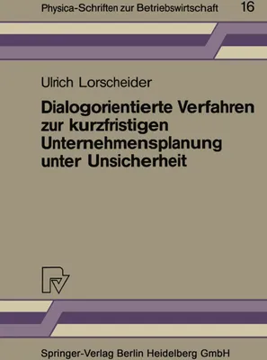 Produktbild von Dialogorientierte Verfahren zur kurzfristigen Unternehmensplanung unter Unsicherheit