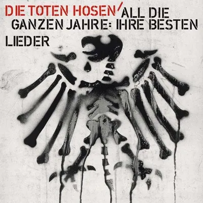 Produktbild von Toten Hosen,Die-All Die Ganzen Jahre-Ihre Besten L