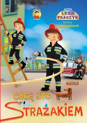 Productafbeelding van Chcę być strażakiem - Lech Tkaczyk (Erzählungen für Kinder auf Polnisch)
