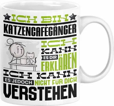 Produktbild von Katzencafégänger Geschenk Kaffee-Tasse Geschenkidee für Katzencafégänger Ich Bin Katzencafégänger Ich Kann Es Dir Erklären Jedoch Nicht Für Dich Verstehen Spruch Lustig (Weiß)