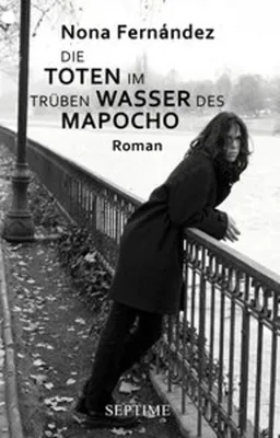 Obrázek produktu pro Die Toten im trüben Wasser des Mapocho